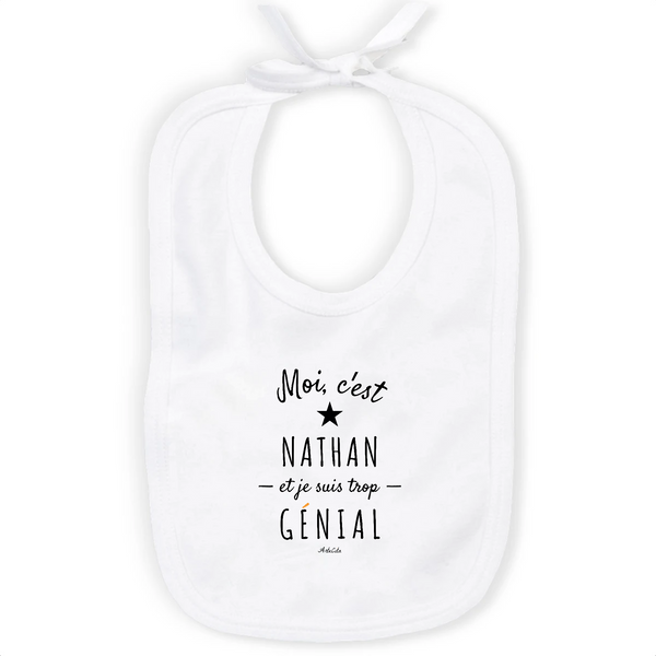 Bavoir - Nathan est trop Génial - Coton Bio - Cadeau Original - Cadeau Personnalisable - Cadeaux-Positifs.com -Unique-Blanc-