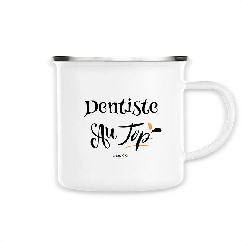 Cadeau anniversaire : Mug - Dentiste au Top - Métal émaillé - Cadeau Original - Cadeau Personnalisable - Cadeaux-Positifs.com -Unique-Blanc-