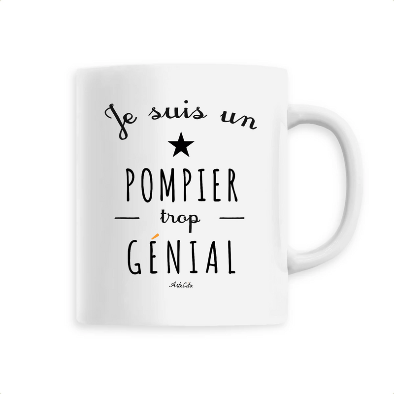 Cadeau anniversaire : Mug - Un Pompier trop Génial - 6 Coloris - Cadeau Original - Cadeau Personnalisable - Cadeaux-Positifs.com -Unique-Blanc-
