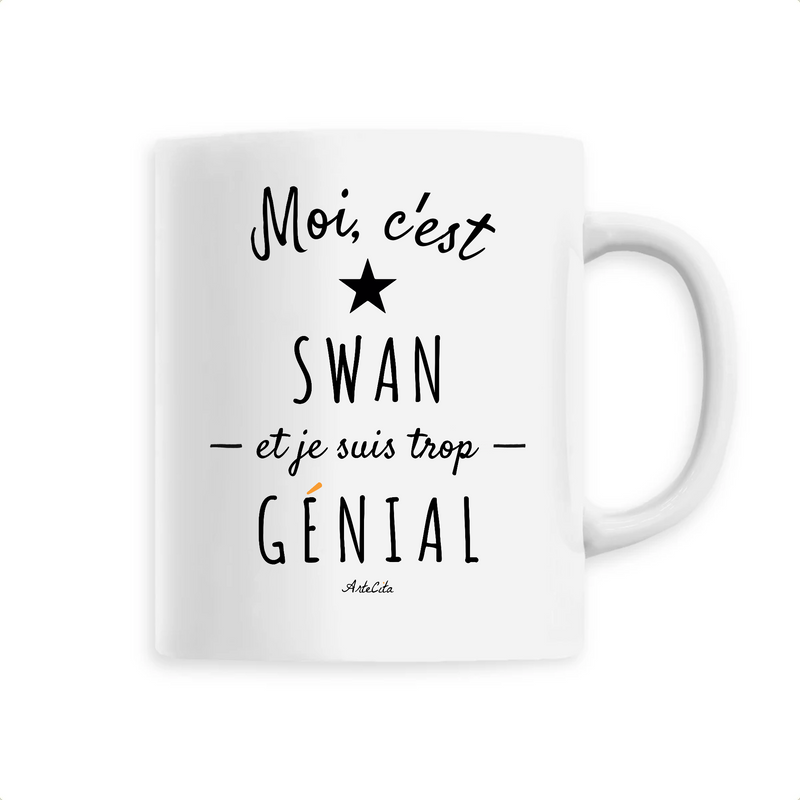 Cadeau anniversaire : Mug - Swan est trop Génial - 6 Coloris - Cadeau Original - Cadeau Personnalisable - Cadeaux-Positifs.com -Unique-Blanc-