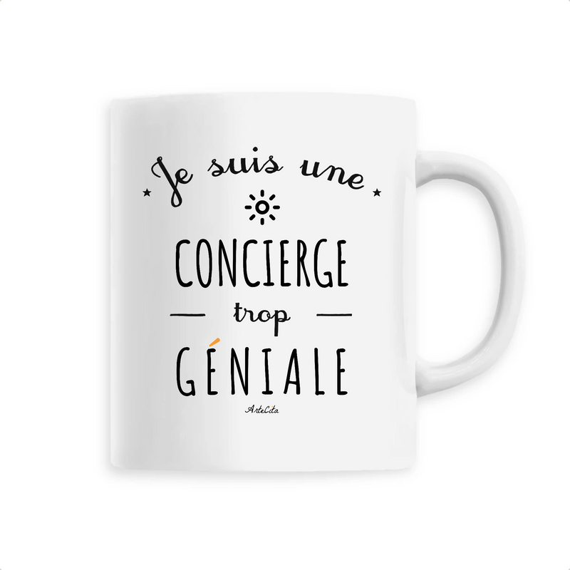 Cadeau anniversaire : Mug - Une Concierge trop Géniale - 6 Coloris - Cadeau Original - Cadeau Personnalisable - Cadeaux-Positifs.com -Unique-Blanc-