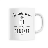Mug - Une EJE trop Géniale - 6 Coloris - Cadeau Original - Cadeau Personnalisable - Cadeaux-Positifs.com -Unique-Blanc-