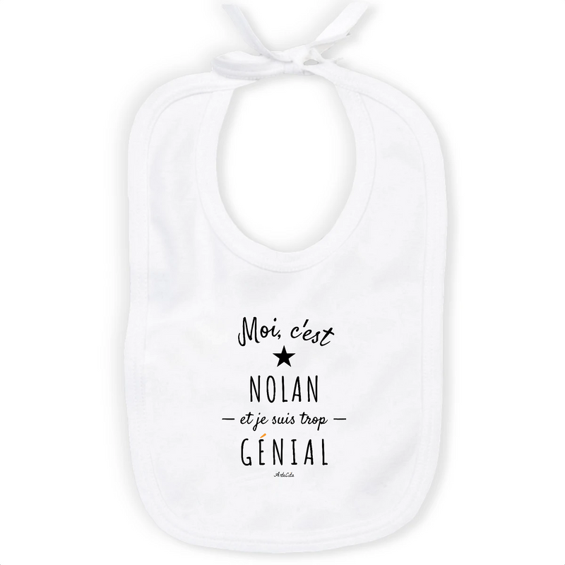 Cadeau anniversaire : Bavoir - Nolan est trop Génial - Coton Bio - Cadeau Original - Cadeau Personnalisable - Cadeaux-Positifs.com -Unique-Blanc-