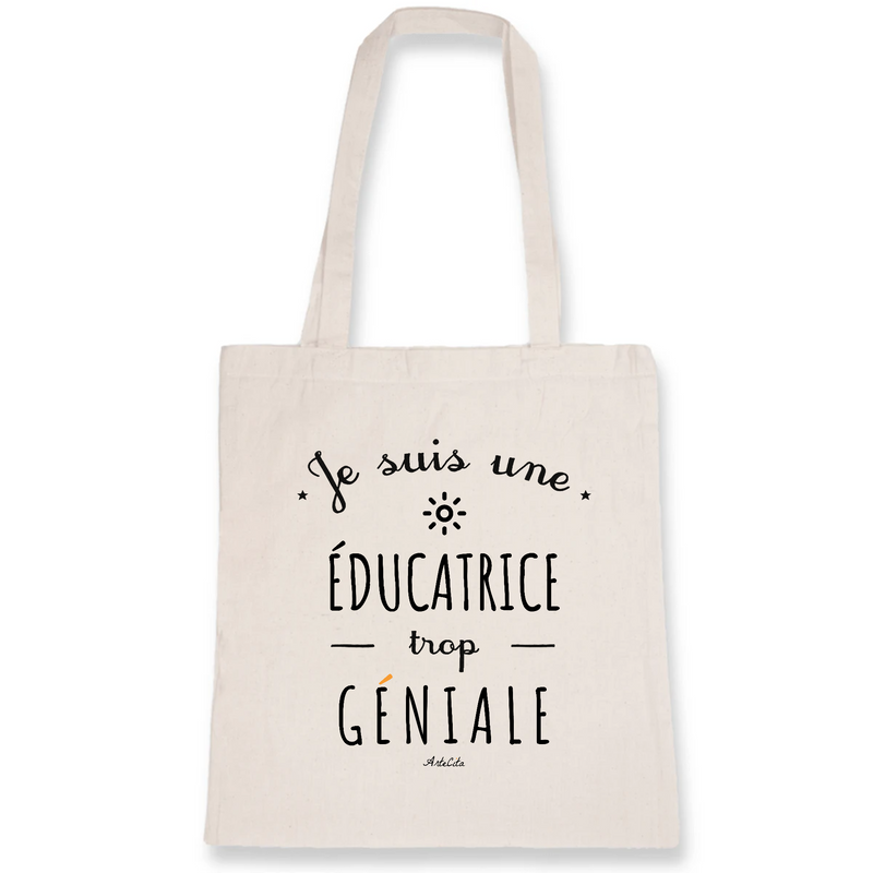 Cadeau anniversaire : Tote Bag - Une Éducatrice trop Géniale - Coton Bio - Cadeau Original - Cadeau Personnalisable - Cadeaux-Positifs.com -Unique-Blanc-