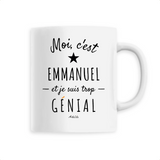 Mug - Emmanuel est trop Génial - 6 Coloris - Cadeau Original - Cadeau Personnalisable - Cadeaux-Positifs.com -Unique-Blanc-