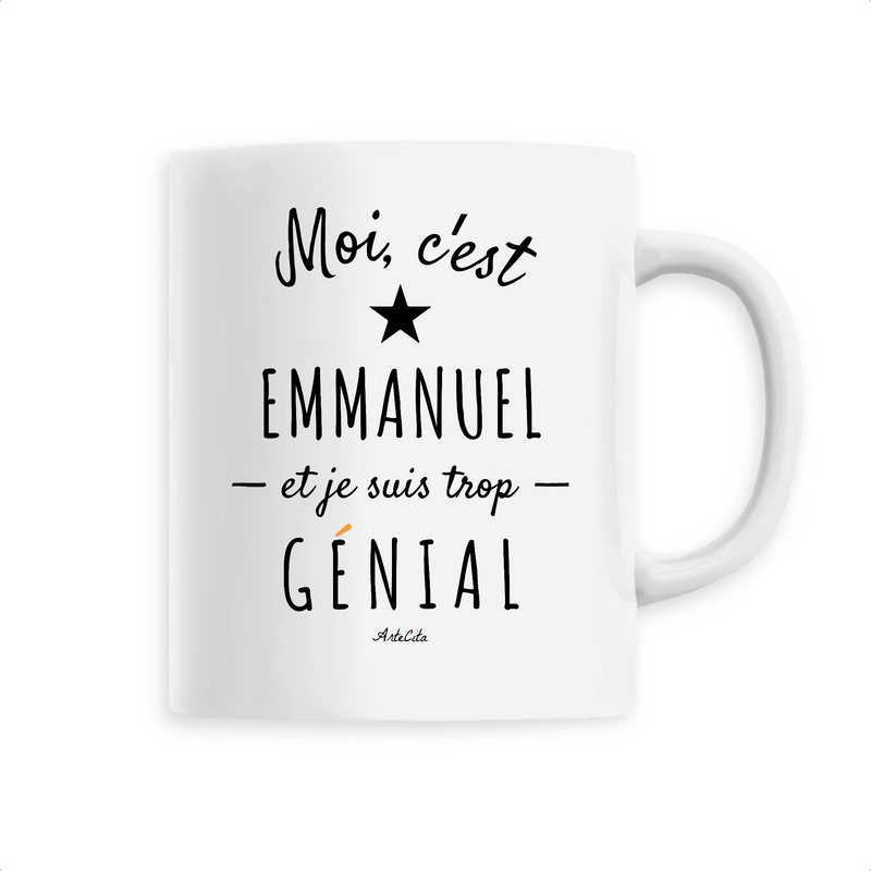 Cadeau anniversaire : Mug - Emmanuel est trop Génial - 6 Coloris - Cadeau Original - Cadeau Personnalisable - Cadeaux-Positifs.com -Unique-Blanc-