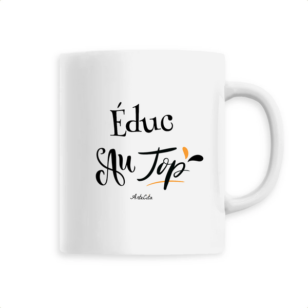 Mug - Éduc au Top - 6 Coloris - Cadeau Original - Cadeau Personnalisable - Cadeaux-Positifs.com -Unique-Blanc-