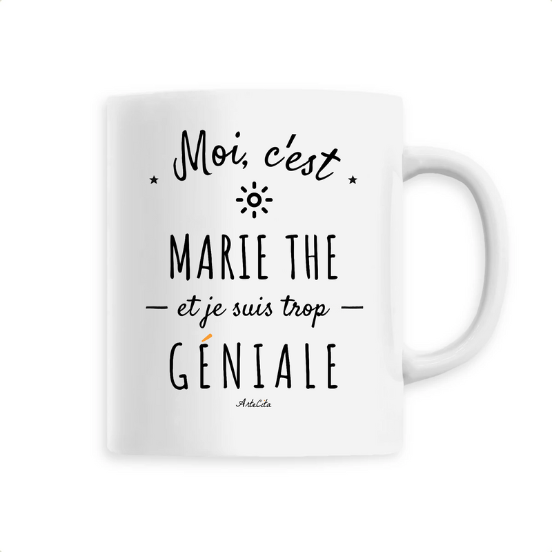 Cadeau anniversaire : Mug - Marie The est trop Géniale - 6 Coloris - Cadeau Original - Cadeau Personnalisable - Cadeaux-Positifs.com -Unique-Blanc-