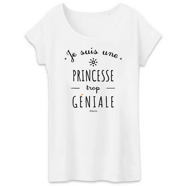 T-Shirt - Une Princesse trop Géniale - Coton Bio - Cadeau Original - Cadeau Personnalisable - Cadeaux-Positifs.com -XS-Blanc-