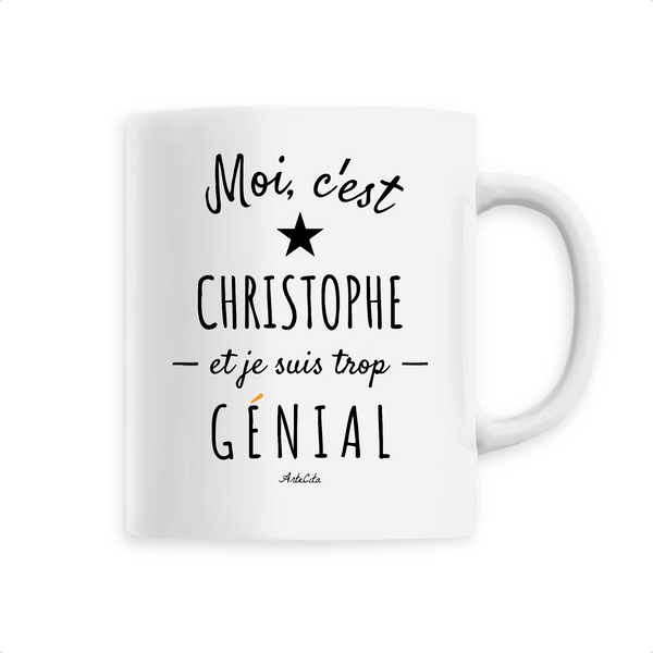 Mug - Christophe est trop Génial - 6 Coloris - Cadeau Original - Cadeau Personnalisable - Cadeaux-Positifs.com -Unique-Blanc-