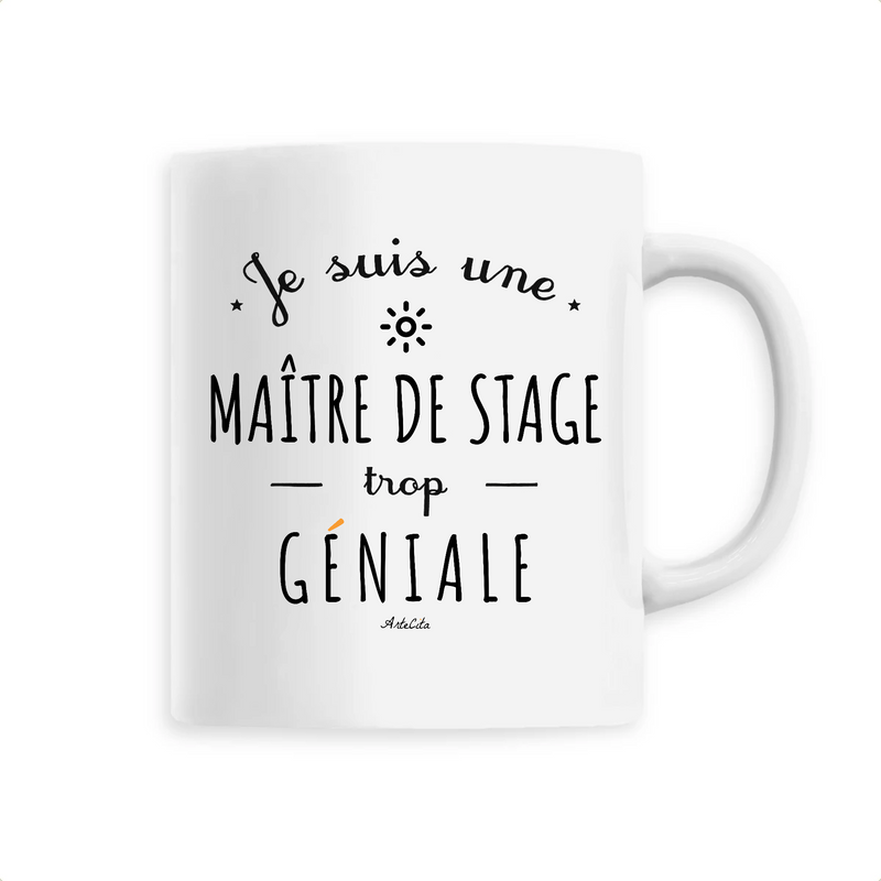 Cadeau anniversaire : Mug - Une Maître de Stage trop Géniale - 6 Coloris - Cadeau Original - Cadeau Personnalisable - Cadeaux-Positifs.com -Unique-Blanc-