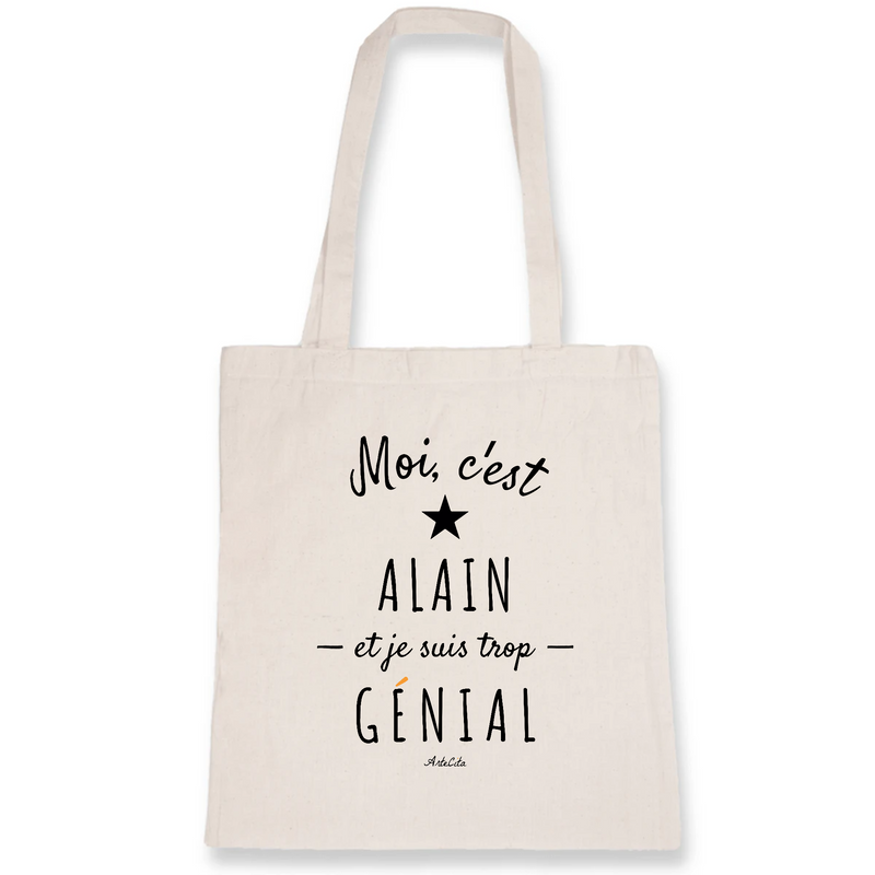 Cadeau anniversaire : Tote Bag - Alain est trop Génial - Coton Bio - Cadeau Original - Cadeau Personnalisable - Cadeaux-Positifs.com -Unique-Blanc-