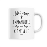 Mug - Emmanuelle est trop Géniale - 6 Coloris - Cadeau Original - Cadeau Personnalisable - Cadeaux-Positifs.com -Unique-Blanc-