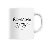 Mug - Formatrice au Top - 6 Coloris - Cadeau Original - Cadeau Personnalisable - Cadeaux-Positifs.com -Unique-Blanc-