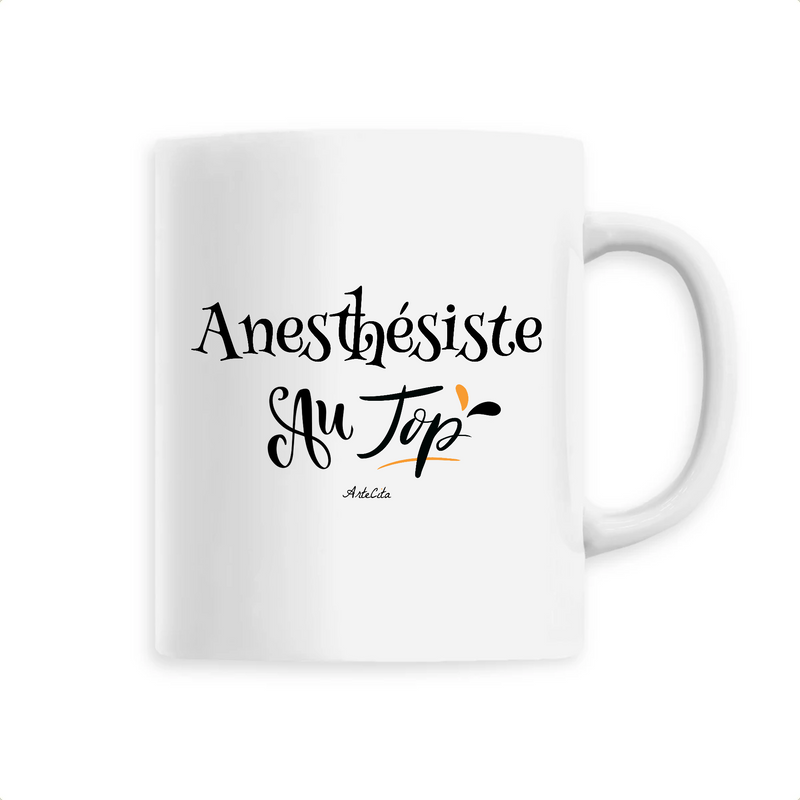 Cadeau anniversaire : Mug - Anesthésiste au Top - 6 Coloris - Cadeau Original - Cadeau Personnalisable - Cadeaux-Positifs.com -Unique-Blanc-
