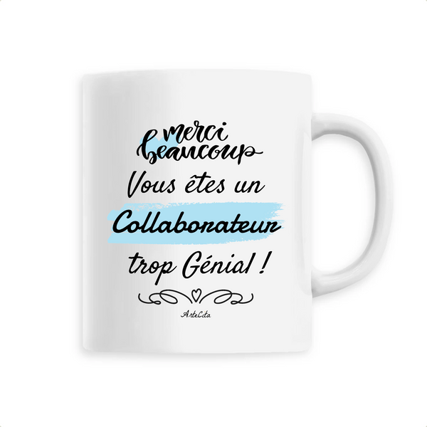 Mug - Merci Collaborateur - 6 Coloris - Cadeau Original - Cadeau Personnalisable - Cadeaux-Positifs.com -Unique-Blanc-
