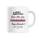 Mug - Merci vous êtes une Collaboratrice trop Géniale - 6 Coloris - Cadeau Personnalisable - Cadeaux-Positifs.com -Unique-Blanc-