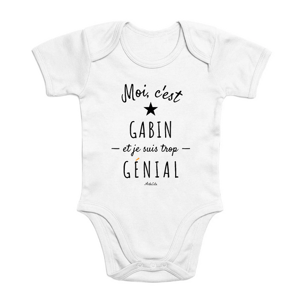 Body - Gabin est trop Génial - Coton Bio - Cadeau Original - Cadeau Personnalisable - Cadeaux-Positifs.com -0-3 Mois-Blanc-