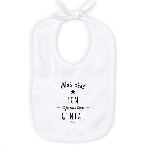 Bavoir - Tom est trop Génial - Coton Bio - Cadeau Original - Cadeau Personnalisable - Cadeaux-Positifs.com -Unique-Blanc-