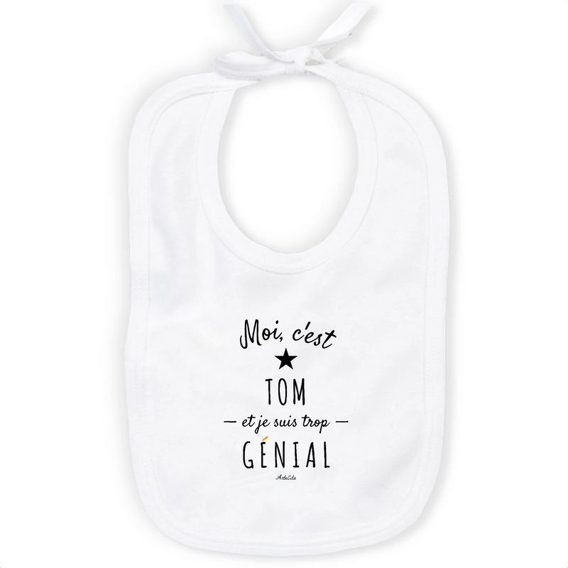 Cadeau anniversaire : Bavoir - Tom est trop Génial - Coton Bio - Cadeau Original - Cadeau Personnalisable - Cadeaux-Positifs.com -Unique-Blanc-