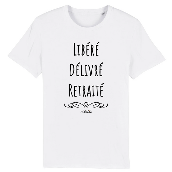 T-Shirt - Libéré Délivré Retraité - Coton Bio - 7 Coloris - Cadeau Original - Cadeau Personnalisable - Cadeaux-Positifs.com -XS-Blanc-