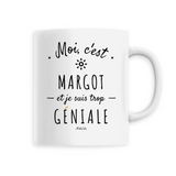 Mug - Margot est trop Géniale - 6 Coloris - Cadeau Original - Cadeau Personnalisable - Cadeaux-Positifs.com -Unique-Blanc-