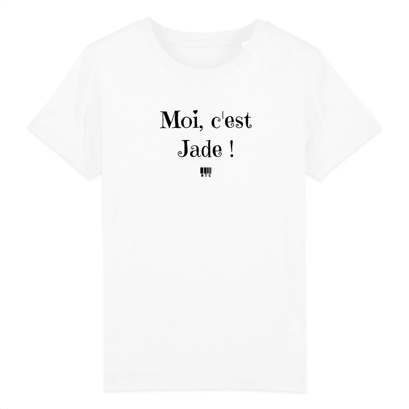Cadeau anniversaire : T-Shirt Enfant - Moi c'est Jade - Coton Bio - 5 Coloris - Cadeau Original - Cadeau Personnalisable - Cadeaux-Positifs.com -3-4 ans-Blanc-