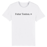 T-Shirt - Futur Tonton - Coton Bio - 7 Coloris - Cadeau Original - Cadeau Personnalisable - Cadeaux-Positifs.com -XS-Blanc-