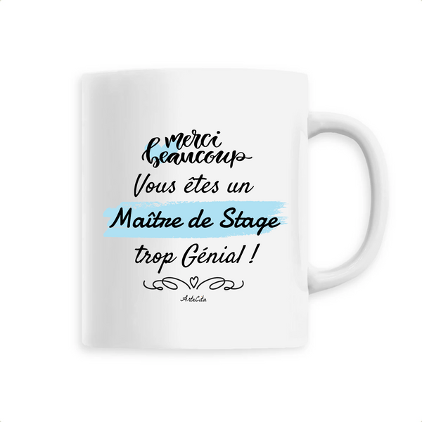 Mug - Merci, vous êtes un Maître de Stage trop Génial - 6 Coloris - Cadeau Personnalisable - Cadeaux-Positifs.com -Unique-Blanc-