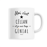 Mug - Célian est trop Génial - 6 Coloris - Cadeau Original - Cadeau Personnalisable - Cadeaux-Positifs.com -Unique-Blanc-