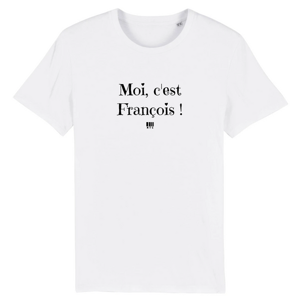 T-Shirt - Moi c'est François - Coton Bio - 7 Coloris - Cadeau Original - Cadeau Personnalisable - Cadeaux-Positifs.com -XS-Blanc-
