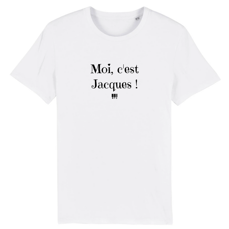 Cadeau anniversaire : T-Shirt - Moi c'est Jacques - Coton Bio - 7 Coloris - Cadeau Original - Cadeau Personnalisable - Cadeaux-Positifs.com -XS-Blanc-