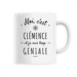 Mug - Clémence est trop Géniale - 6 Coloris - Cadeau Original - Cadeau Personnalisable - Cadeaux-Positifs.com -Unique-Blanc-