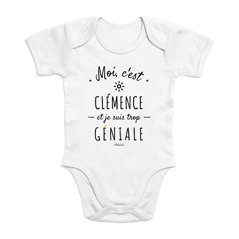 Cadeau anniversaire : Body - Clémence est trop Géniale - Coton Bio - Cadeau Original - Cadeau Personnalisable - Cadeaux-Positifs.com -0-3 Mois-Blanc-