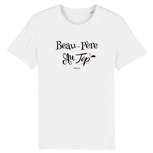 T-Shirt - Beau-Père au Top - Coton Bio - 2 Coloris - Cadeau Original - Cadeau Personnalisable - Cadeaux-Positifs.com -XS-Blanc-
