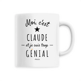 Mug - Claude est trop Génial - 6 Coloris - Cadeau Original - Cadeau Personnalisable - Cadeaux-Positifs.com -Unique-Blanc-
