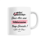 Mug - Merci, vous êtes une Vétérinaire trop Géniale - 6 Coloris - Cadeau Personnalisable - Cadeaux-Positifs.com -Unique-Blanc-