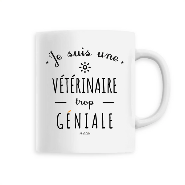 Mug - Une Vétérinaire trop Géniale - 6 Coloris - Cadeau Original - Cadeau Personnalisable - Cadeaux-Positifs.com -Unique-Blanc-