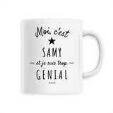 Mug - Samy est trop Génial - 6 Coloris - Cadeau Original - Cadeau Personnalisable - Cadeaux-Positifs.com -Unique-Blanc-