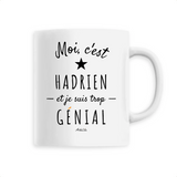 Mug - Hadrien est trop Génial - 6 Coloris - Cadeau Original - Cadeau Personnalisable - Cadeaux-Positifs.com -Unique-Blanc-
