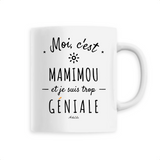 Mug - Mamimou est trop Géniale - 6 Coloris - Cadeau Original - Cadeau Personnalisable - Cadeaux-Positifs.com -Unique-Blanc-