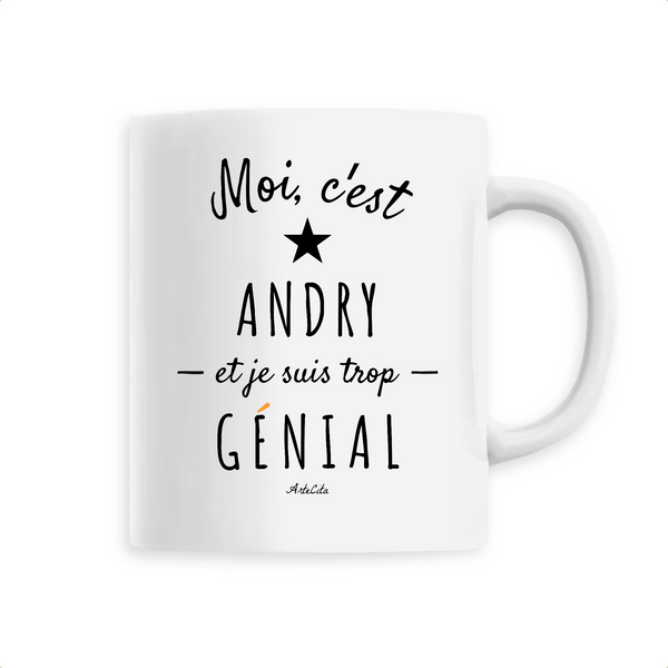 Mug - Andry est trop Génial - 6 Coloris - Cadeau Original - Cadeau Personnalisable - Cadeaux-Positifs.com -Unique-Blanc-