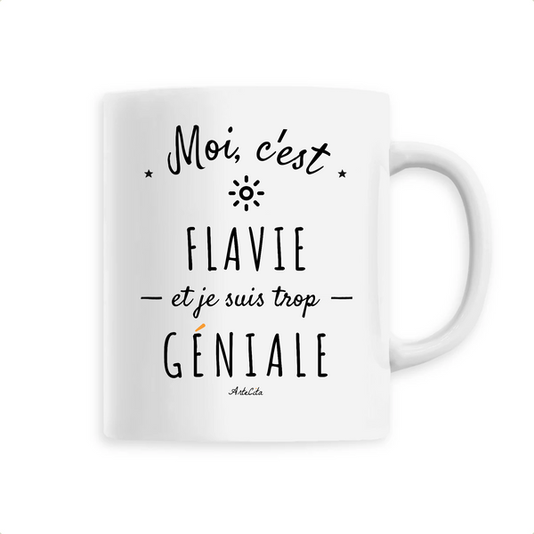 Mug - Flavie est trop Géniale - 6 Coloris - Cadeau Original - Cadeau Personnalisable - Cadeaux-Positifs.com -Unique-Blanc-