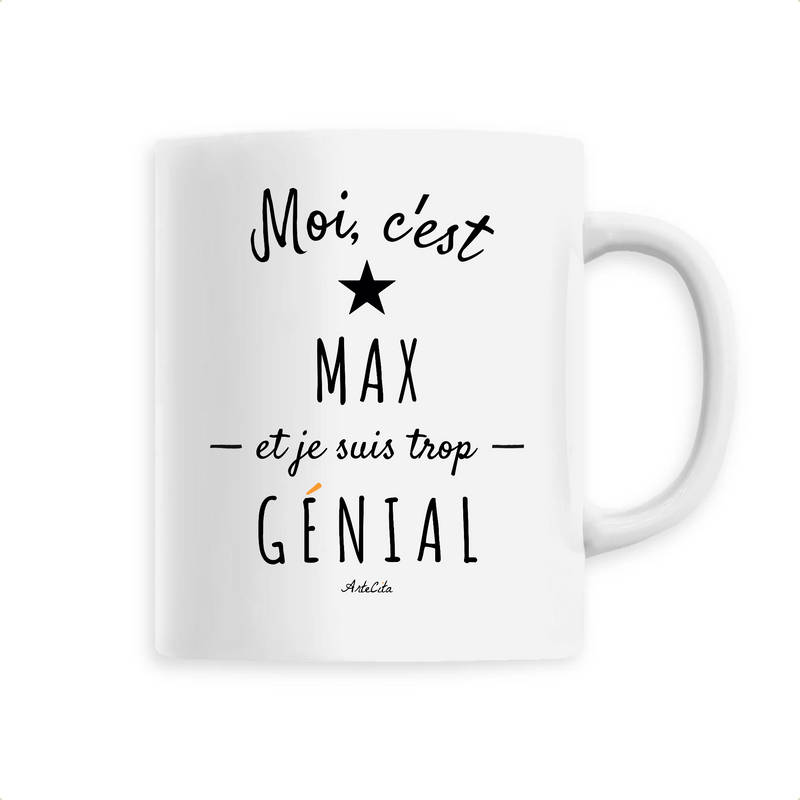 Cadeau anniversaire : Mug - Max est trop Génial - 6 Coloris - Cadeau Original - Cadeau Personnalisable - Cadeaux-Positifs.com -Unique-Blanc-