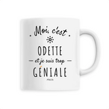 Mug - Odette est trop Géniale - 6 Coloris - Cadeau Original - Cadeau Personnalisable - Cadeaux-Positifs.com -Unique-Blanc-