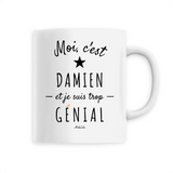 Mug - Damien est trop Génial - 6 Coloris - Cadeau Original - Cadeau Personnalisable - Cadeaux-Positifs.com -Unique-Blanc-