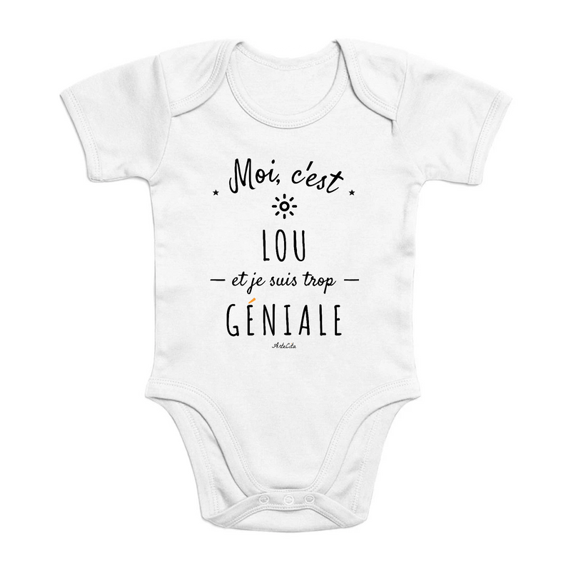 Cadeau anniversaire : Body - Lou est trop Géniale - Coton Bio - Cadeau Original - Cadeau Personnalisable - Cadeaux-Positifs.com -0-3 Mois-Blanc-