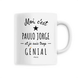 Mug - Paulo Jorge est trop Génial - 6 Coloris - Cadeau Original - Cadeau Personnalisable - Cadeaux-Positifs.com -Unique-Blanc-