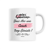 Mug - Merci vous êtes une Coach trop Géniale - 6 Coloris - Unique - Cadeau Personnalisable - Cadeaux-Positifs.com -Unique-Blanc-