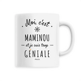 Mug - Maminou est trop Géniale - 6 Coloris - Cadeau Original - Cadeau Personnalisable - Cadeaux-Positifs.com -Unique-Blanc-